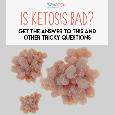 Is Ketosis Bad? Get the Answer to This and Other Tricky Questions