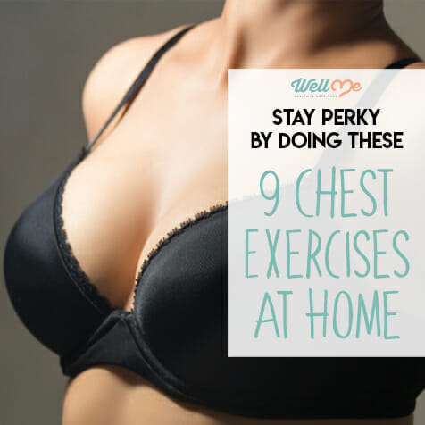 Stay Perky By Doing These 9 Chest Exercises at Home