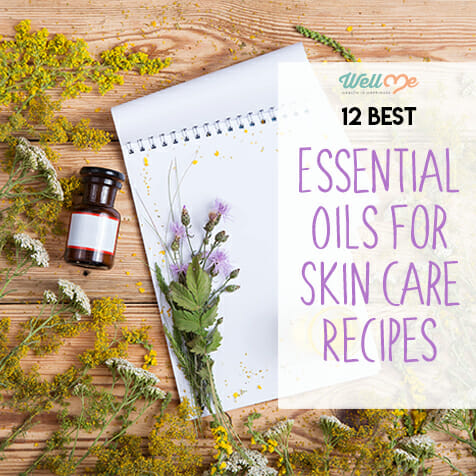 12 Best Essential Oils For Skin Care Recipes