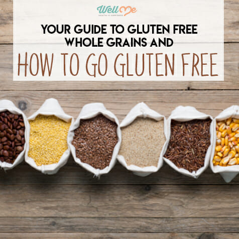 Your Guide to Gluten Free Whole Grains and How to Go Gluten Free