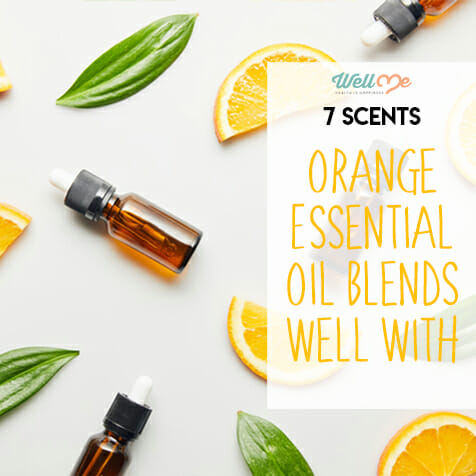 7 Scents Orange Essential Oil Blends Well With 
