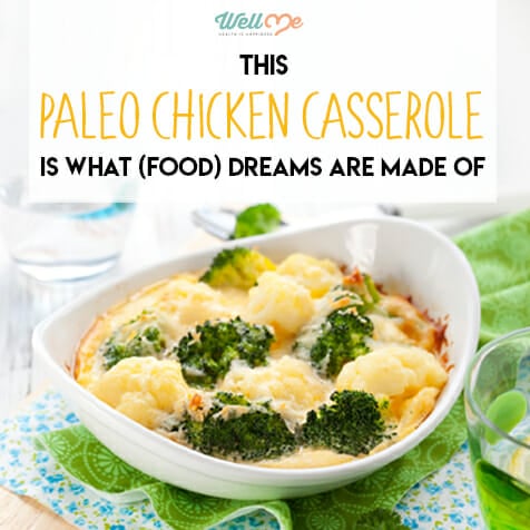 This Paleo Chicken Casserole is What (Food) Dreams Are Made of