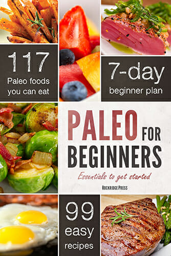 Paleo for Beginners: Essentials to Getting Started 